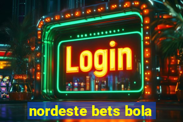 nordeste bets bola